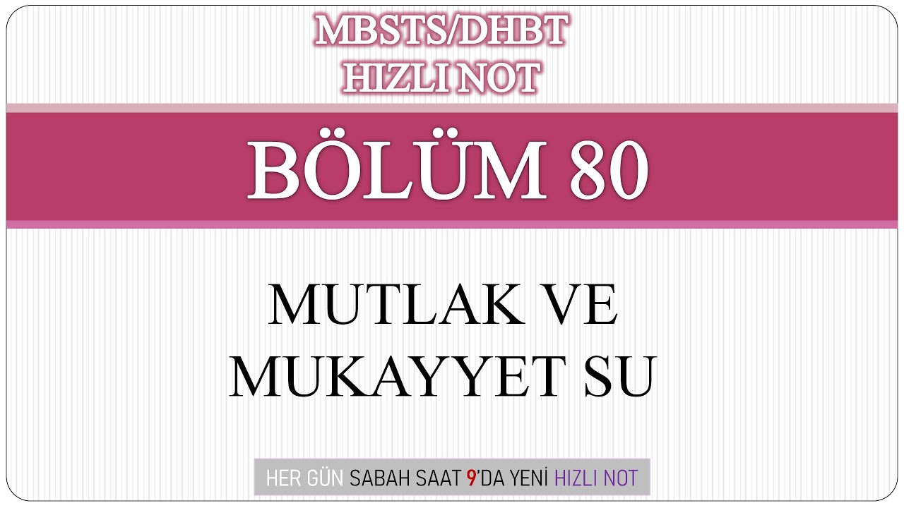 MBSTS/DHBT Sınavlara Hazırlık - Mutlak ve Mukayyet Su (B&ouml;l&uuml;m 80)