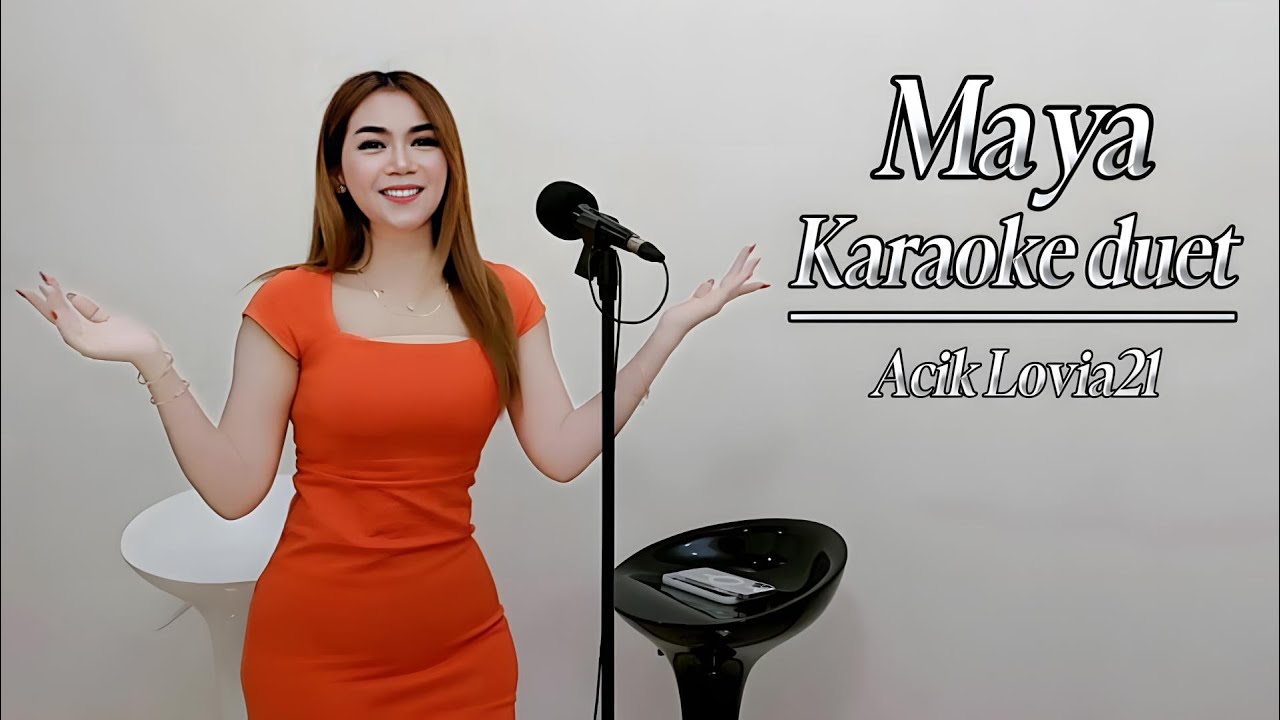 MAYA KARAOKE DUET ACIK LOVIA21 @DeddyKeyboard1