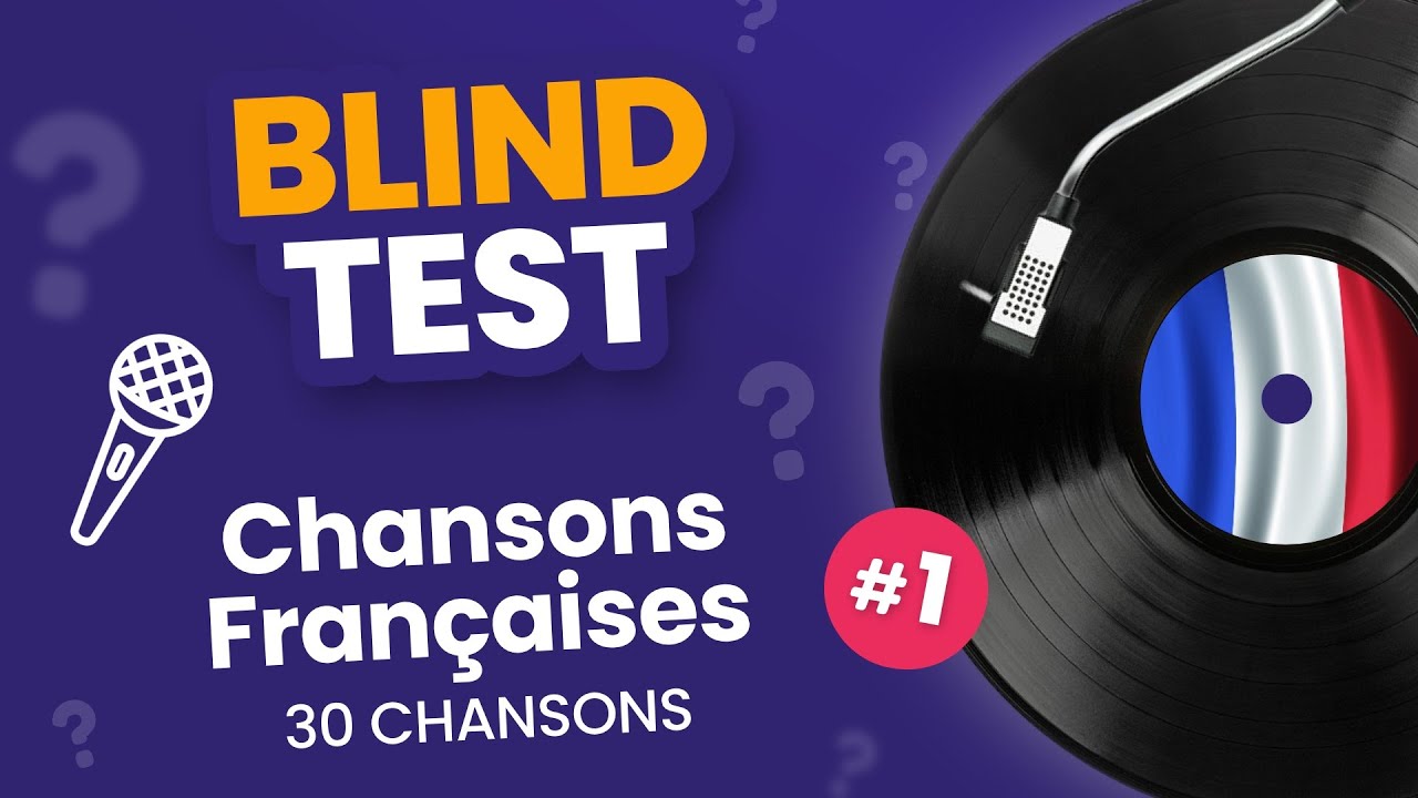 BLIND TEST - 30 Chansons Françaises - Toutes Générations - Quiz Musical