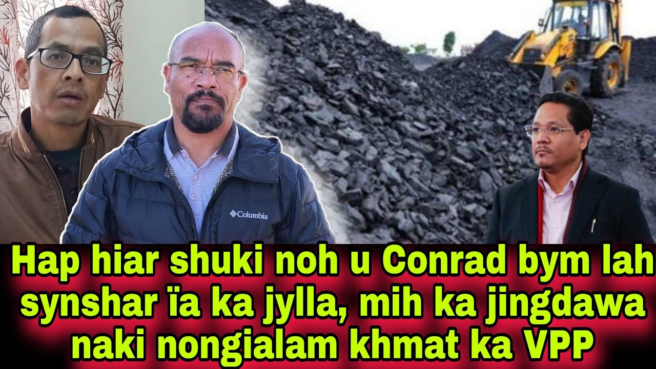 Hap hiar shuki noh u Conrad bym lah synshar ïa ka jylla, mih ka jingdawa naki nongialam khmat ka VPP
