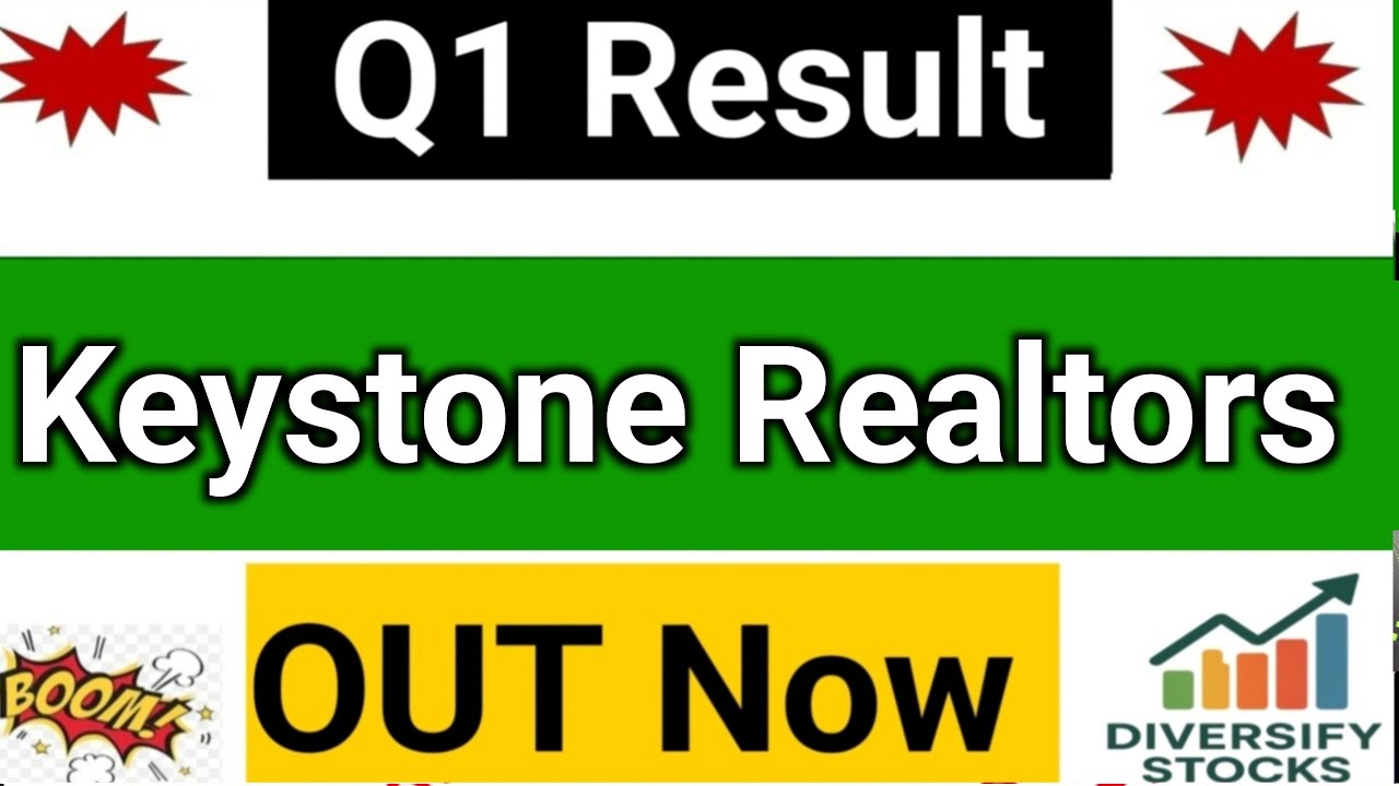 Keystone Realtors q1 results 2026 | Keystone results today | Keystone Realtors share latest news 