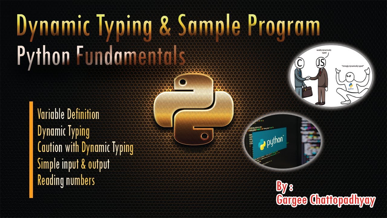 CLASS XI | DYNAMIC TYPING & SAMPLE PROGRAM | PYTHON FUNDAMENTALS