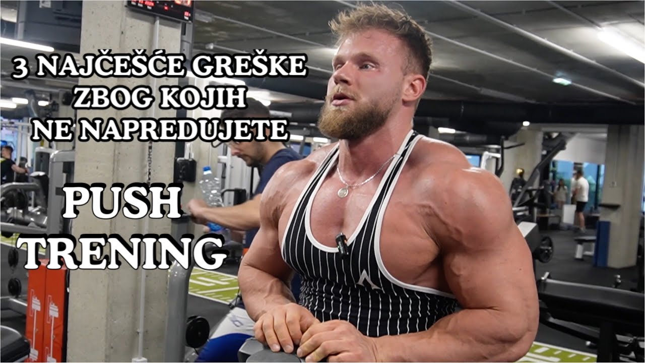 3 Najčešće GREŠKE koje vam sprečavaju napredak I Push trening