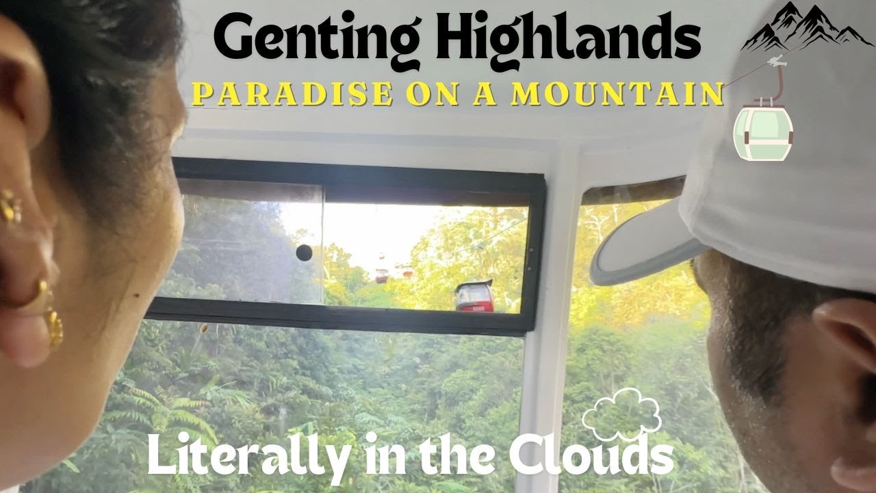 Genting Highlands Kuala Lumpur | Paradise on a mountain