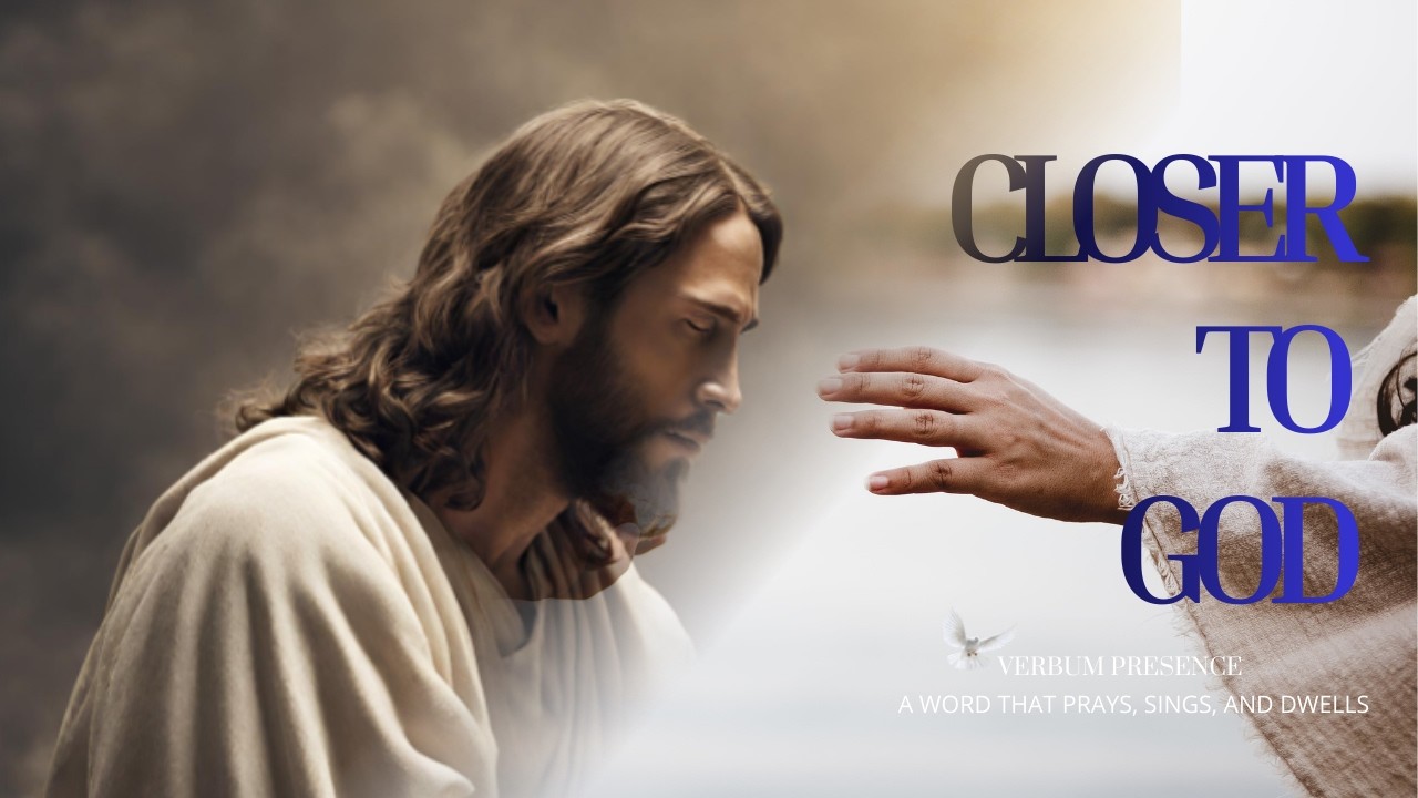 A Powerful Prayer to Grow Closer to God