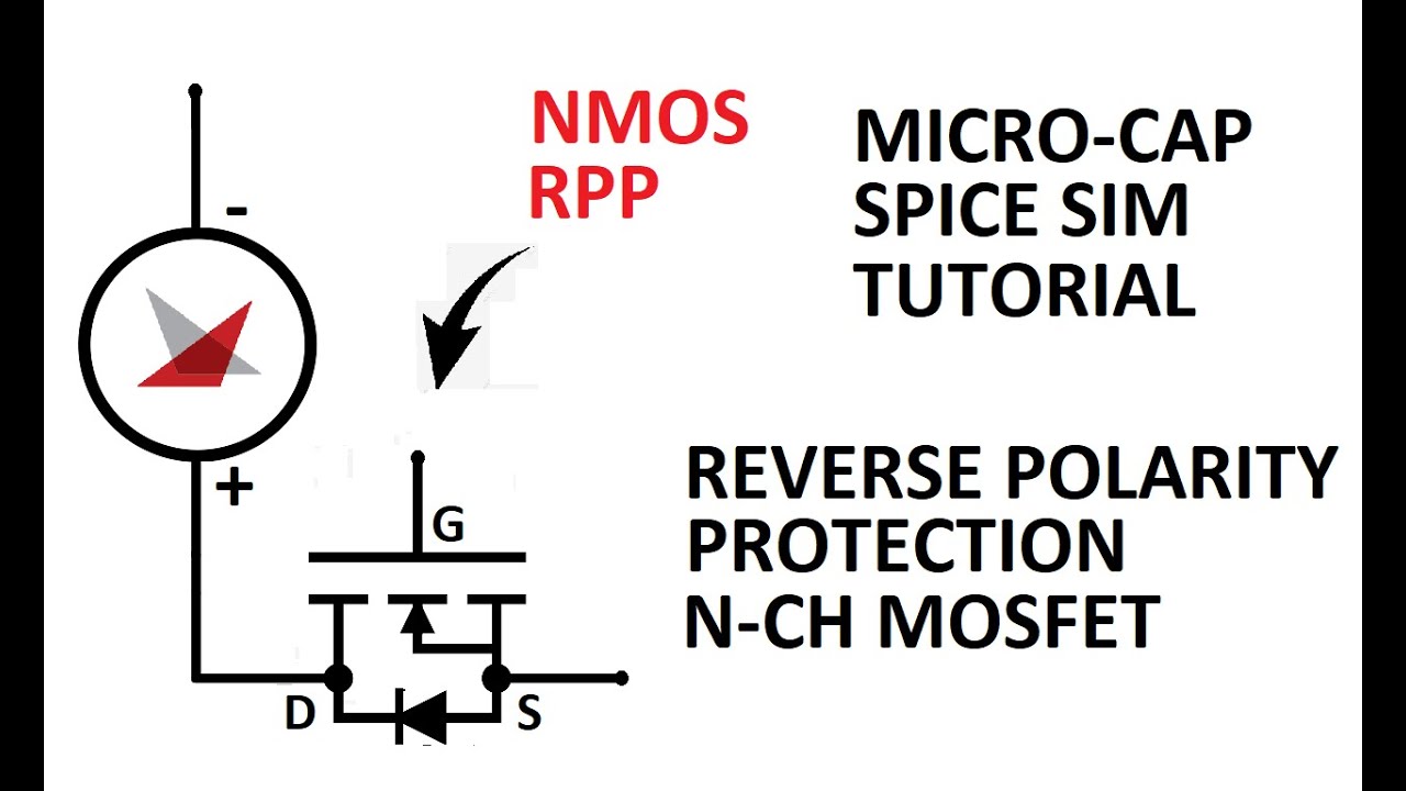 Micro-Cap Tutorial: MOSFET Reverse Polarity Protection (Lowside NMOS)