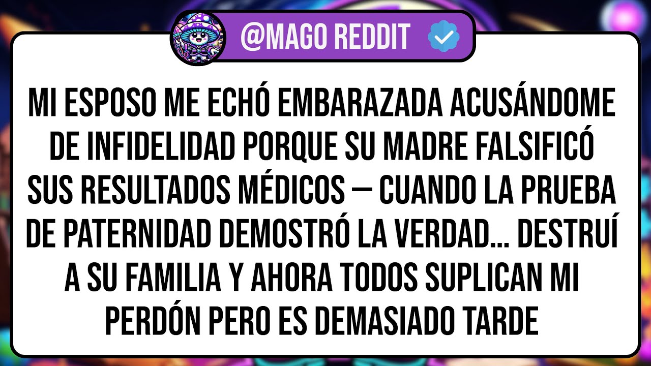 Mi Esposo Me Echó Embarazada Acusándome De Infidelidad Porque Su Madre Falsificó Sus Resultados ...