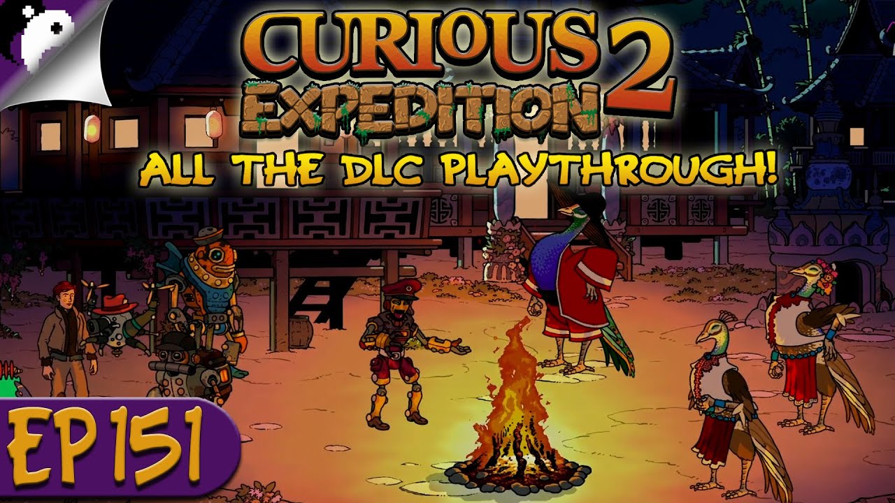 One And Done Is Always Fun! - Curious Expedition 2 All The DLCs - 1893 Expedition 1