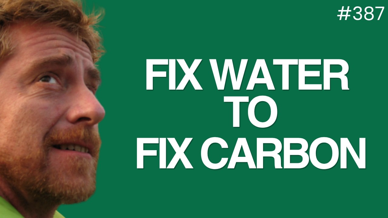 Douglas Sheil - Why fixing water fixes carbon