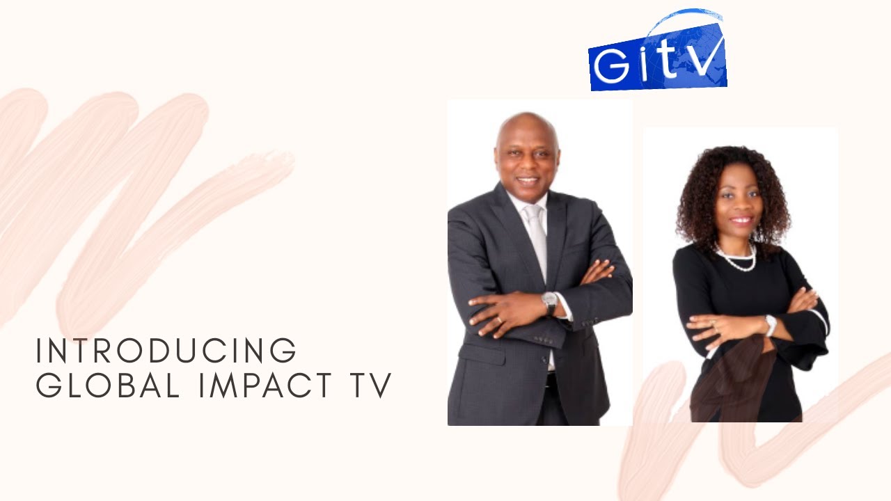 Introducing Global Impact TV ( GITV )