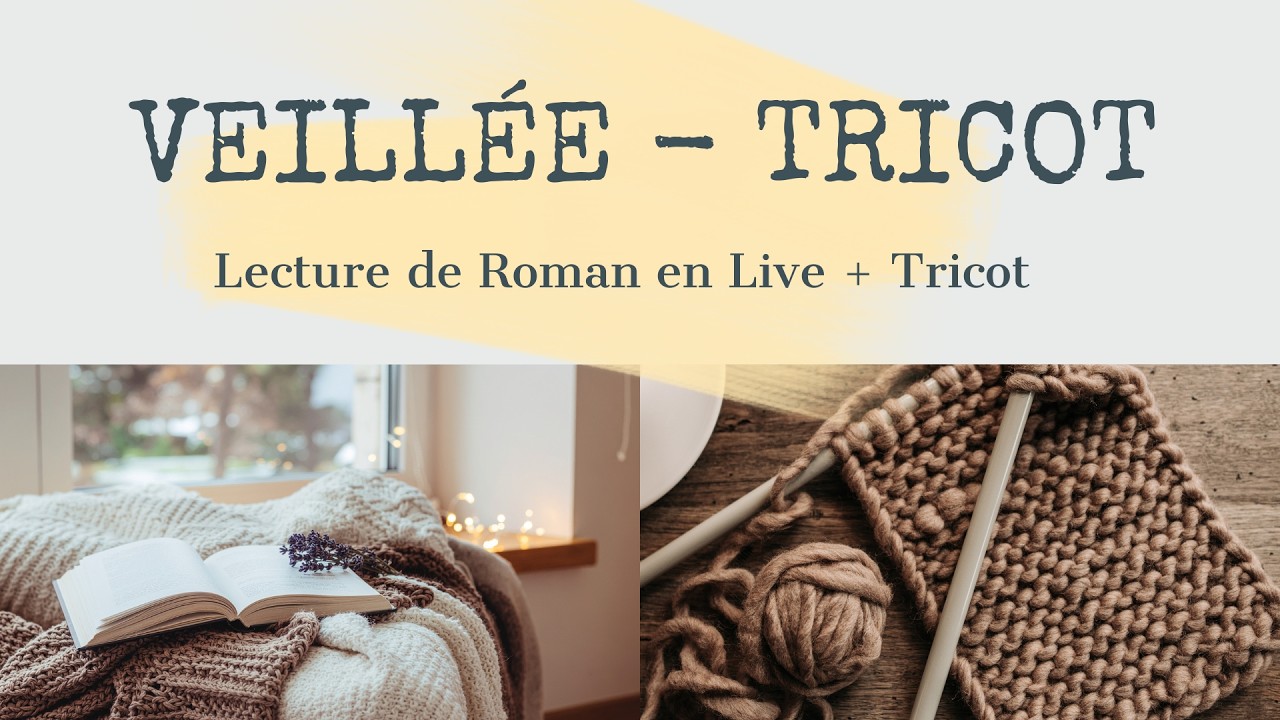 Présentation des Veillées Tricot