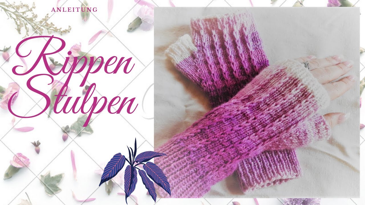 Rippen Stulpen - Anleitung
