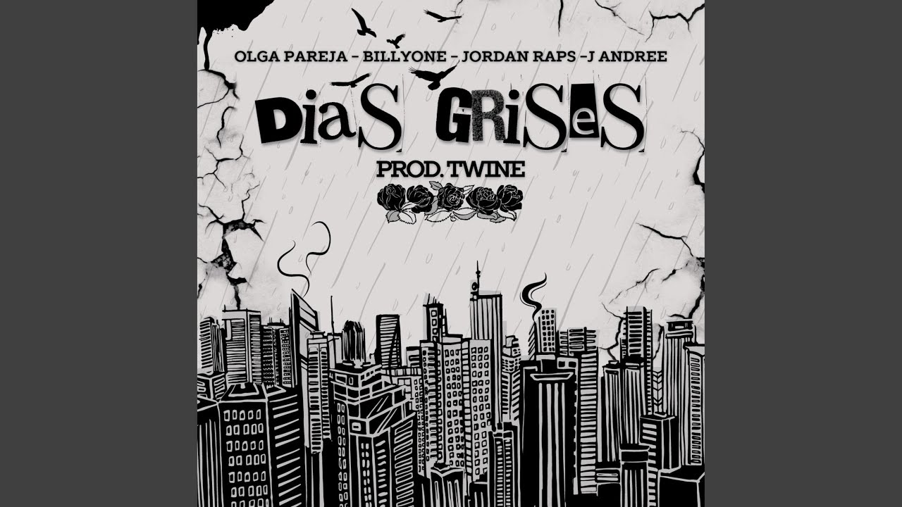 Dias Grises (feat. Olga Pareja, BillyOne & Jordan Raps)