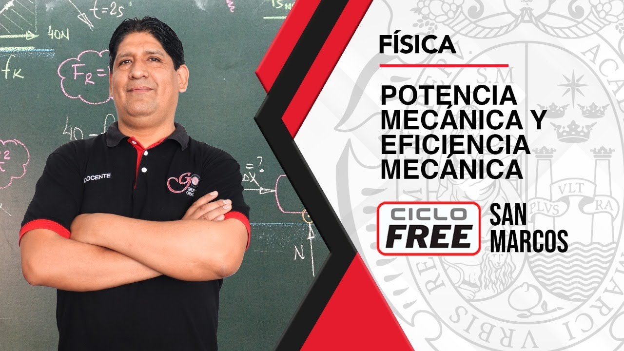 FÍSICA - Potencia y Eficiencia mecánica [CICLO FREE]