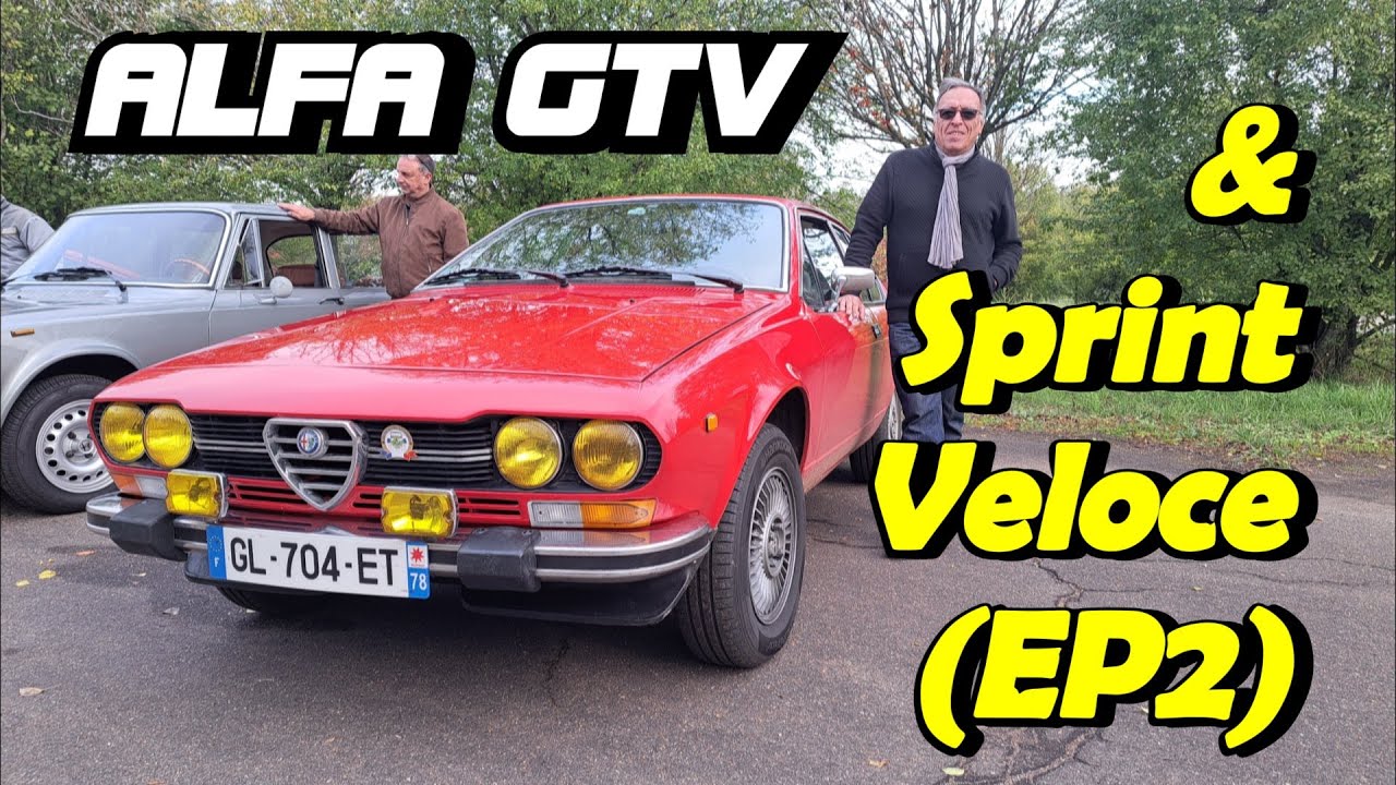 MA TÊTE PASSE A PEINE ! ALFA ROMÉO GTV & SPRINT VELOCE (EP2)
