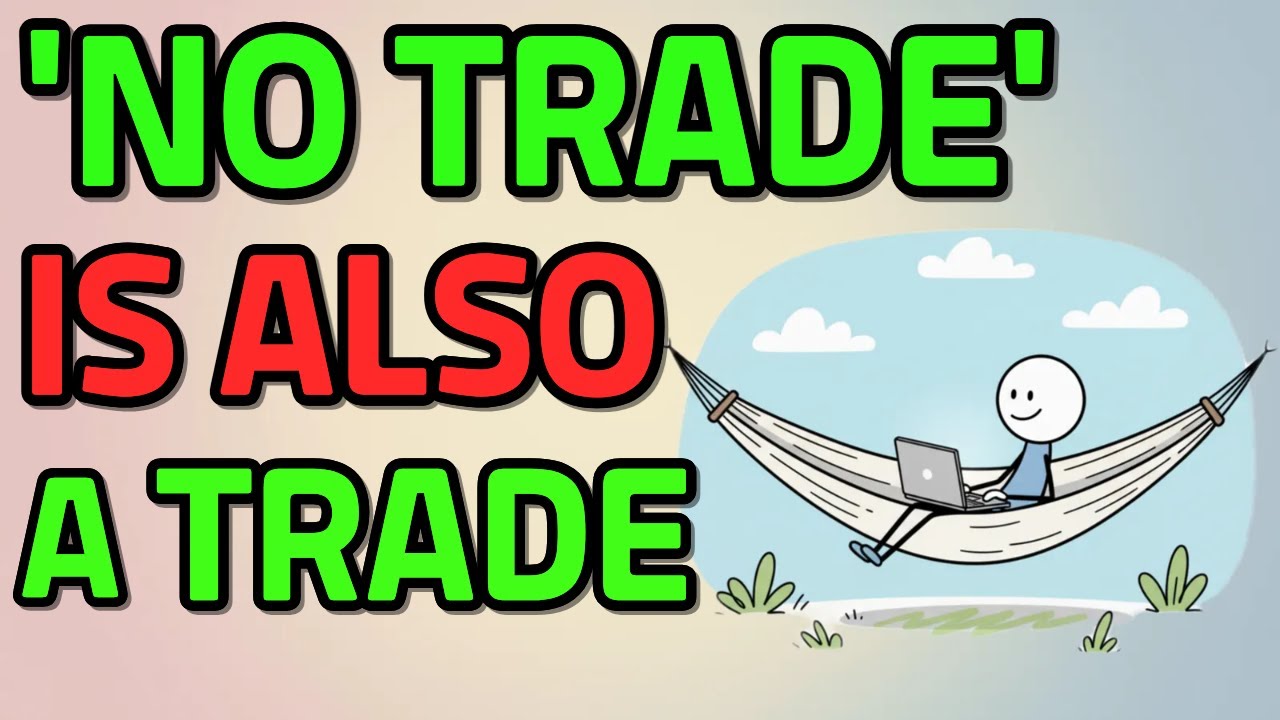 Why 'No Trades' are as Good as B+ Setups in Trading