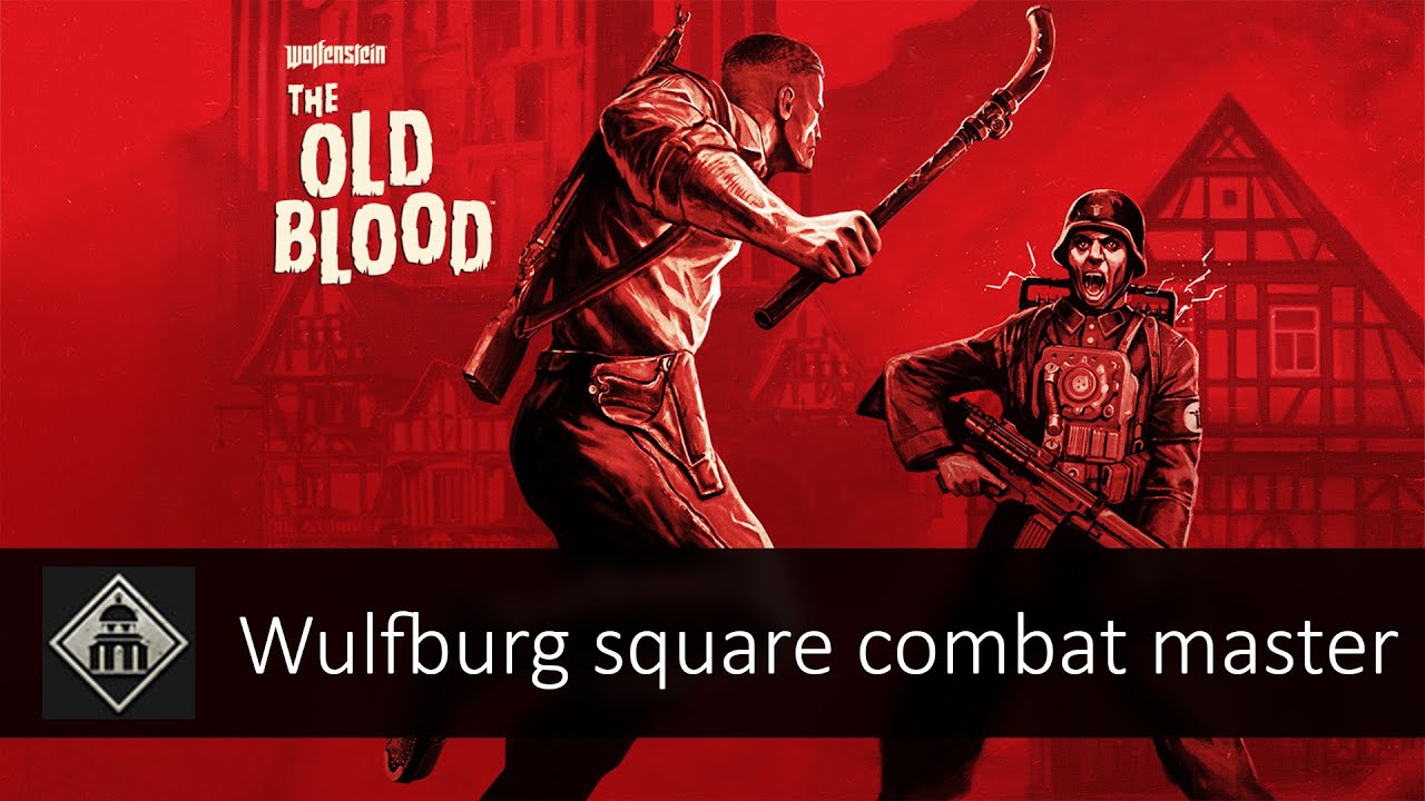 Challenge #7: Wulfburg Square (Gold Medal) - Wolfenstein: The Old Blood