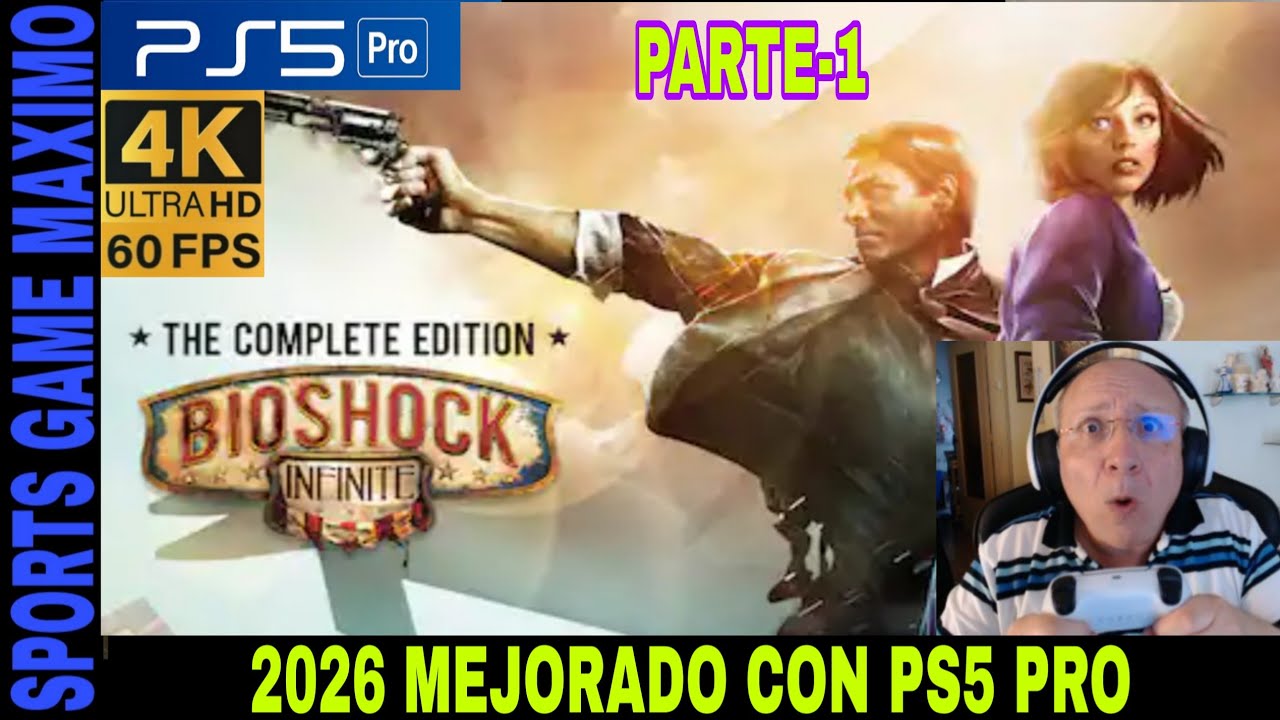 2026 4K/60FPS - BIOSHOCK: INFINITE -THE COMPLETE EDITION, PARTE-2 (PS5 PRO) GAMEPLAY DIRECTO ESPAÑOL