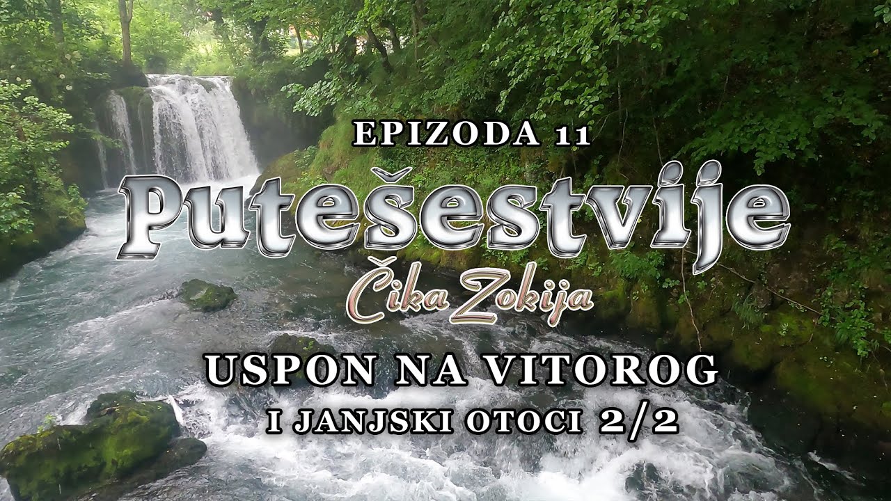 Putešestvije Čika Zokija - Epizoda 11 - Vitorog i Janjski otoci - Drugi Deo