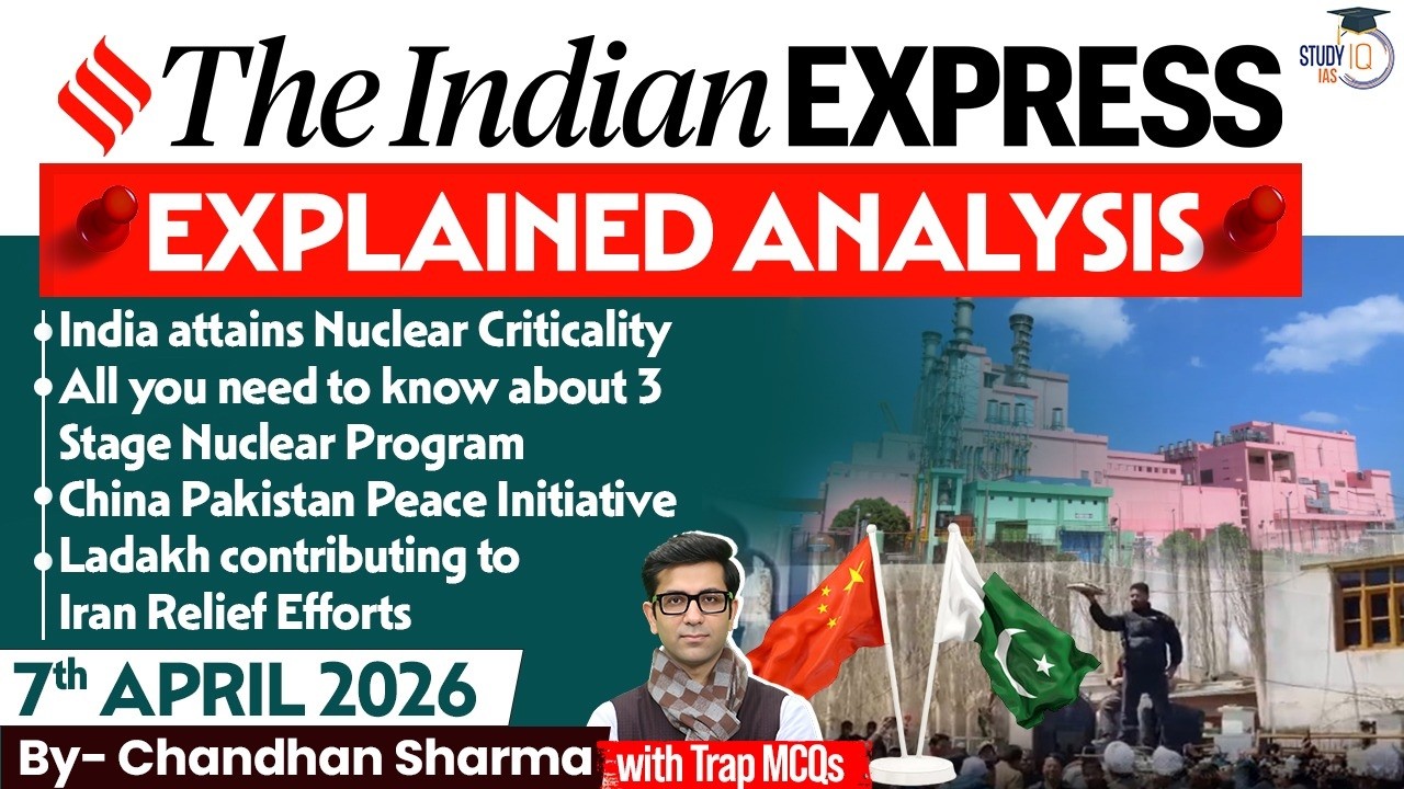 Indian Express Analysis | 7th April 2026 | Government Schemes & Initiatives for UPSC | StudyIQ
