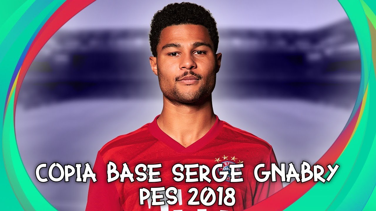 COPIA BASE DE SERGE GNABRY | PES 2018 | GaLean360