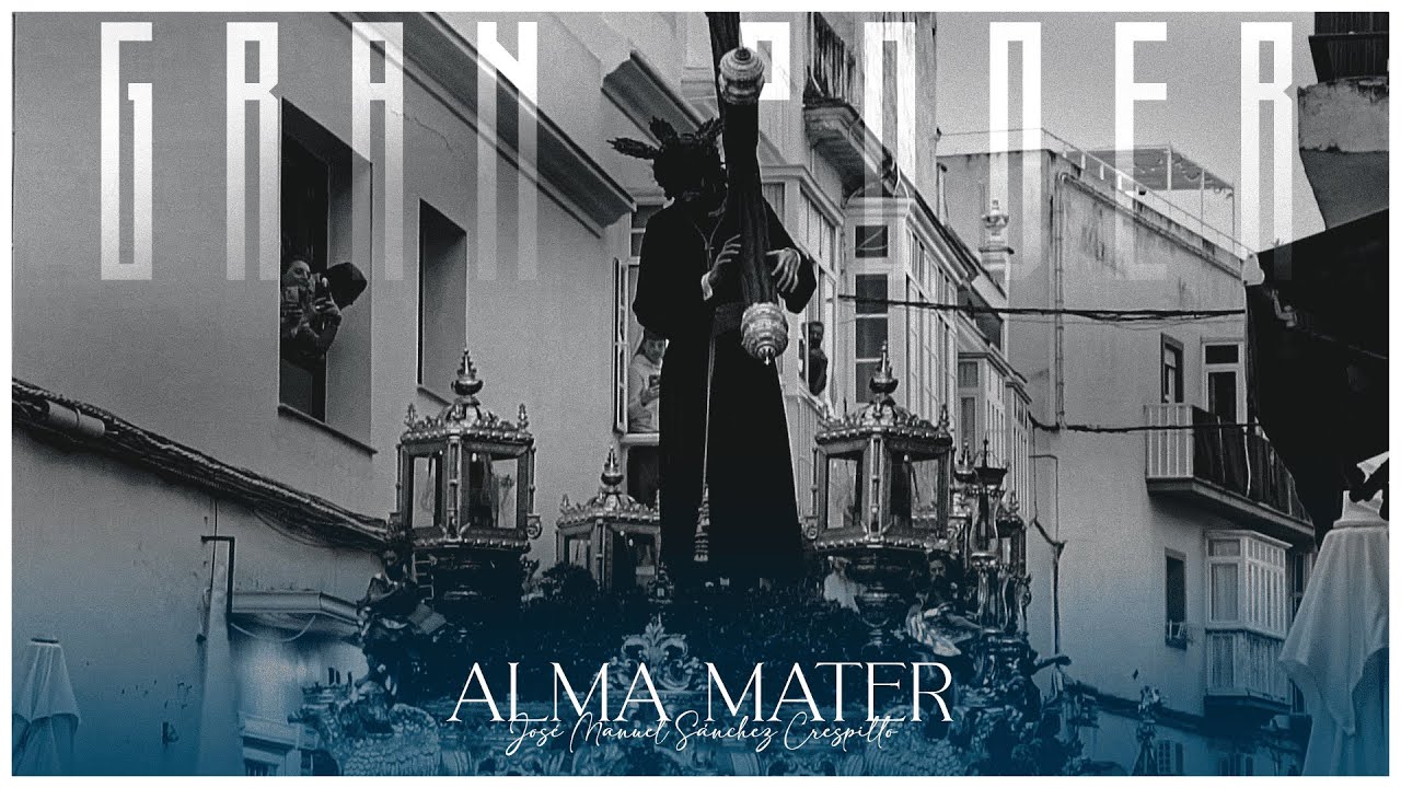 Alma Mater | Jesús del Gran Poder | San Fernando | Ecce Mater
