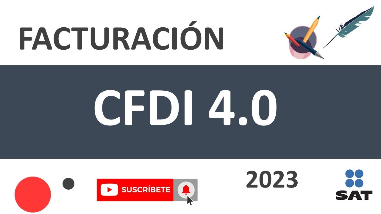 CFDI 4.0 Factura Electrónica 2023 Reforma Fiscal