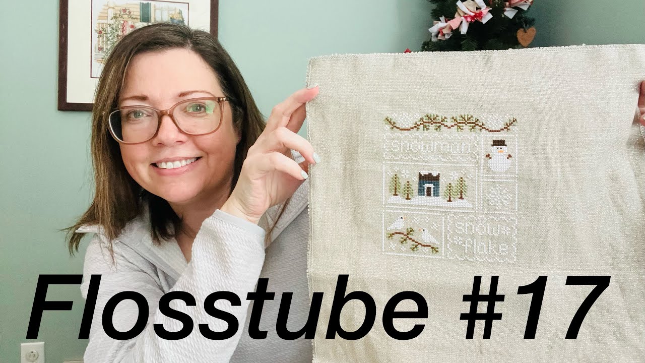 Flosstube #17   Happy February!  A few Wips, Finally a Haul and Winter Cross Stitch Camp Plans :)