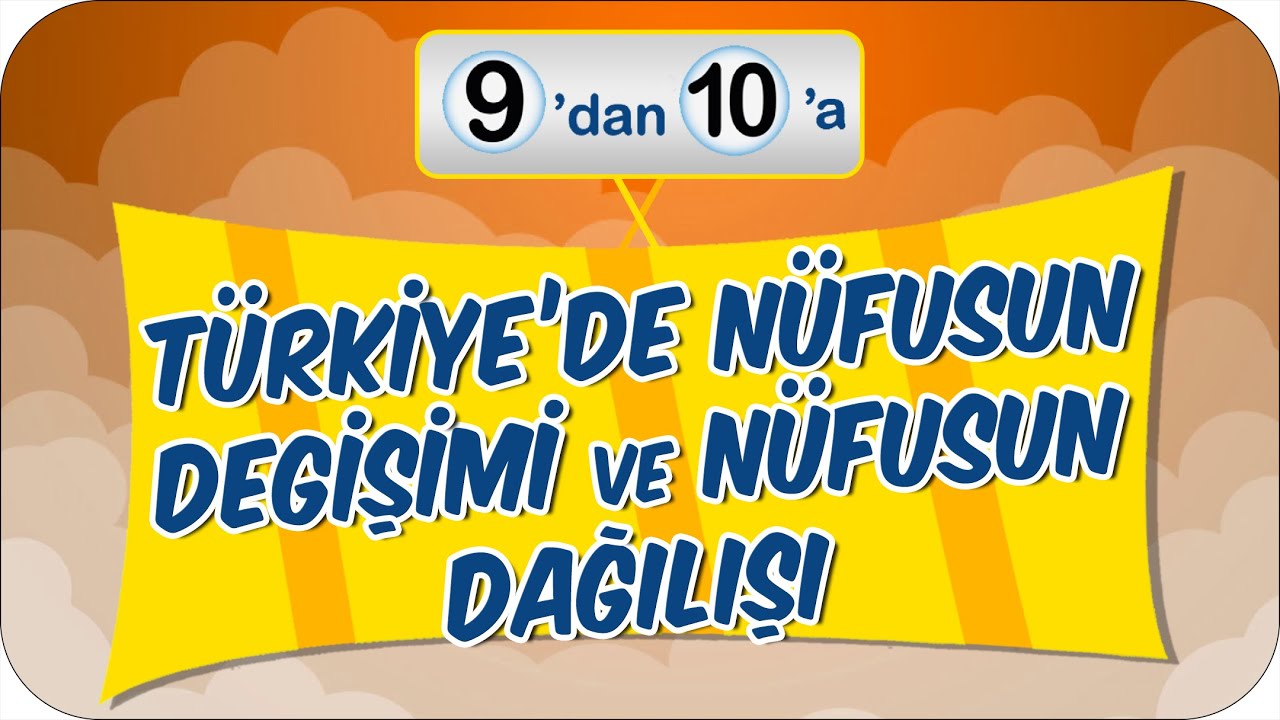 Türkiye'de Nüfusun Değişimi ve Nüfusun Dağılışı | 9'dan 10'a Hazırlık Kampı ✍🏻