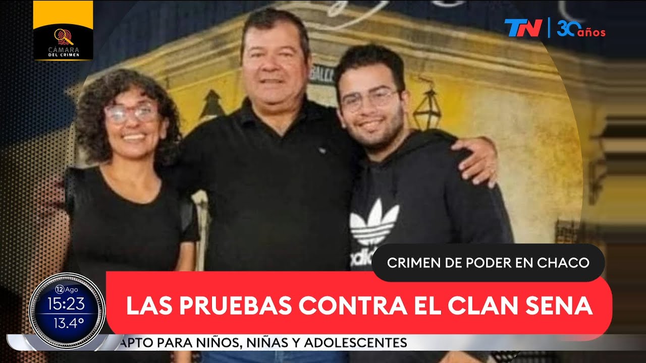 CRIMEN DE PODER EN CHACO: Las pruebas contra el clan Sena