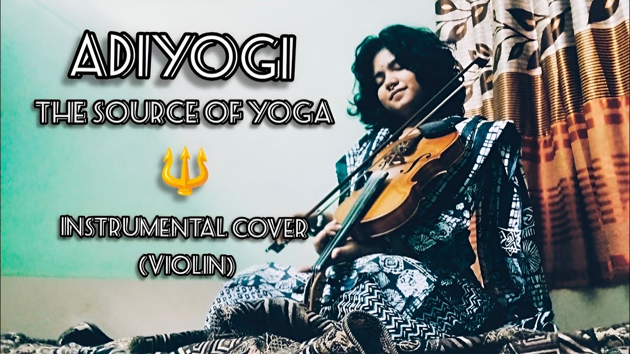 Adiyogi : The Source of Yoga || Instrumental Cover || Violin 