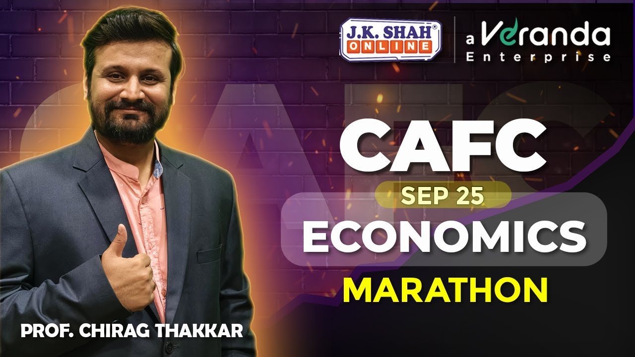 CA Foundation Economics Marathon | Prof. Chirag Thakkar | Sept 2025 Attempt Part-1