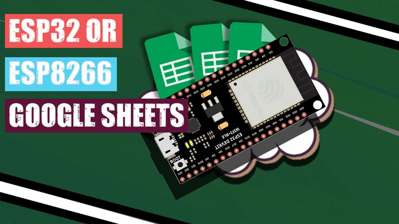 Sending Data from ESP32 or ESP8266 to Google Sheets