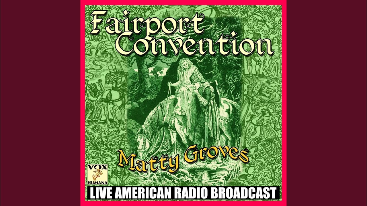 Matty Groves (Live)