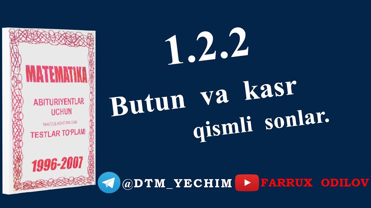 1.2.2 Butun va kasr qismli sonlar | AXBOROTNOMA 1996-2007 yechimlari