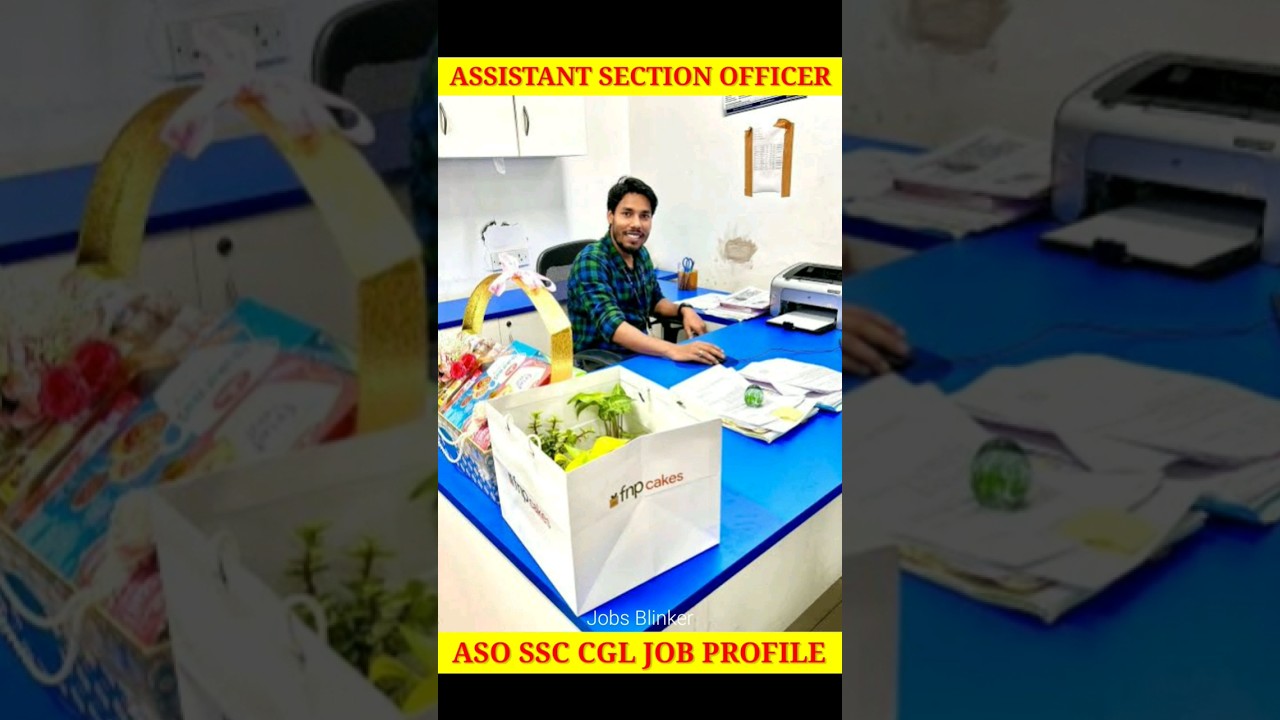 ASO SSC CGL Job Profile || Assistant Section Officer Salary,Duty,Posting,lifestyle
