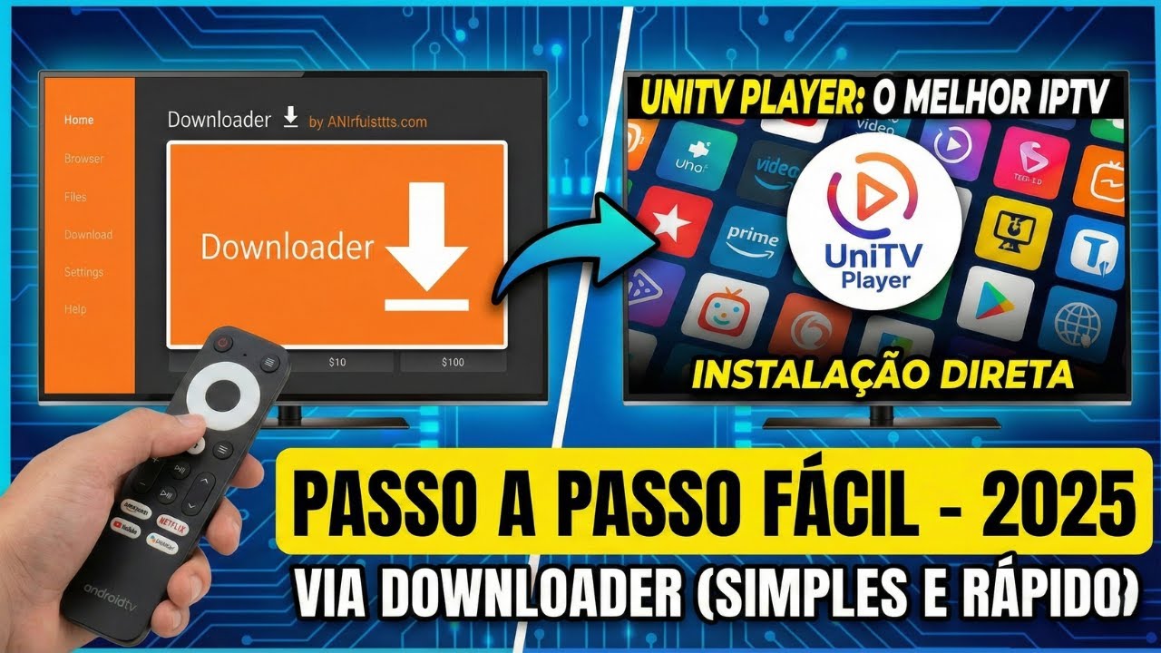 Como Instalar UniTV na Android TV via Downloader (Passo a Passo 2025)