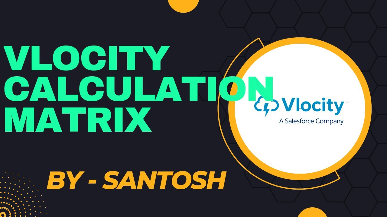 Vlocity Calculation Matrix|| By-Santosh