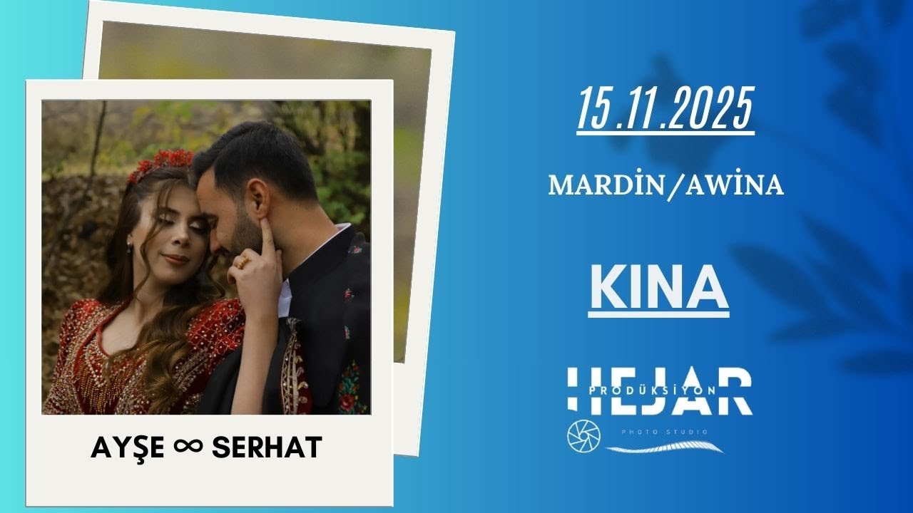 AYŞE SERHAT KINA 15.11.2025 #hejarprodüksiyon
