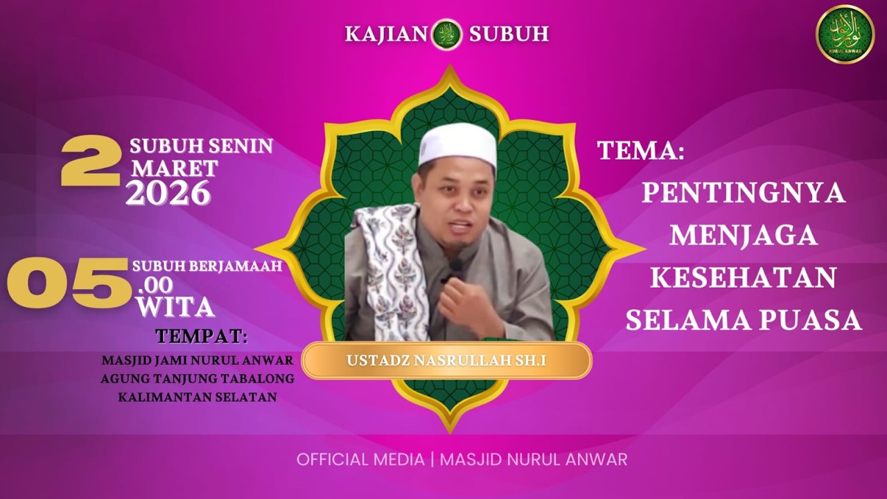 🔴(LIVE) KULIAH SUBUH RAMADHAN BERSAMA USTADZ NASRULLAH S.HI |MASJID JAMI NURUL ANWAR AGUNG