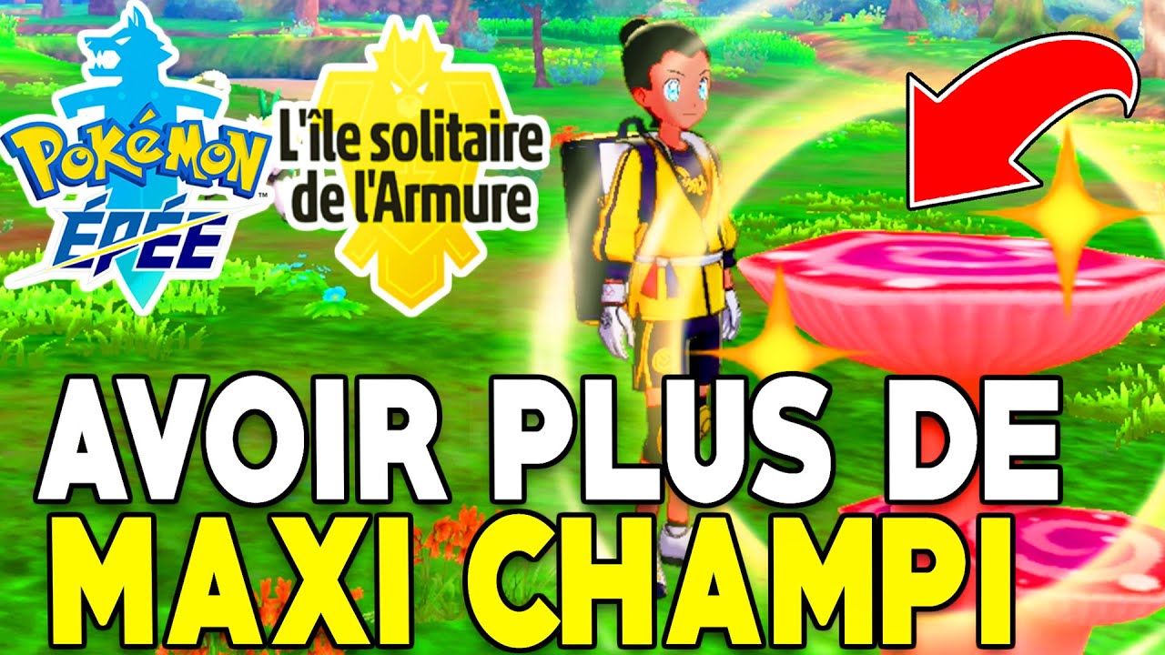 [FR] [TUTO] COMMENT AVOIR BEAUCOUP DE MAXI CHAMPI FACILEMENT?! - Pokémon Épée et Bouclier Isolarmure