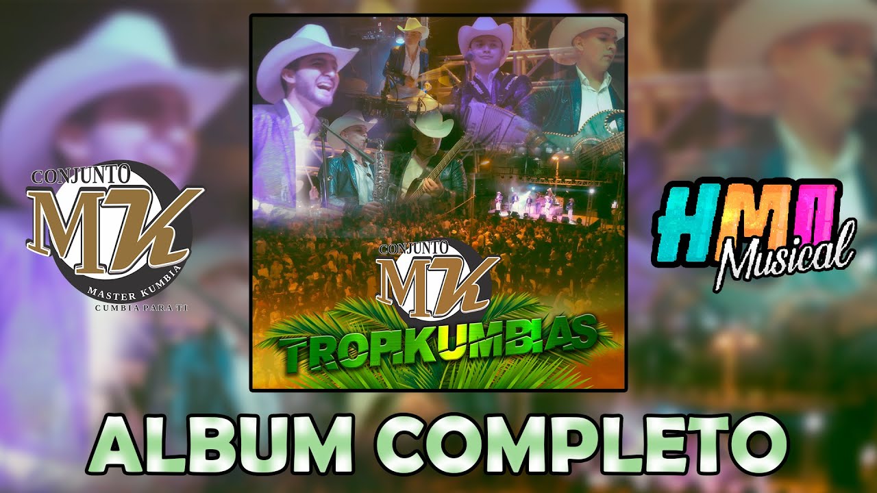 Tropikumbias - Conjunto MK || Album Completo