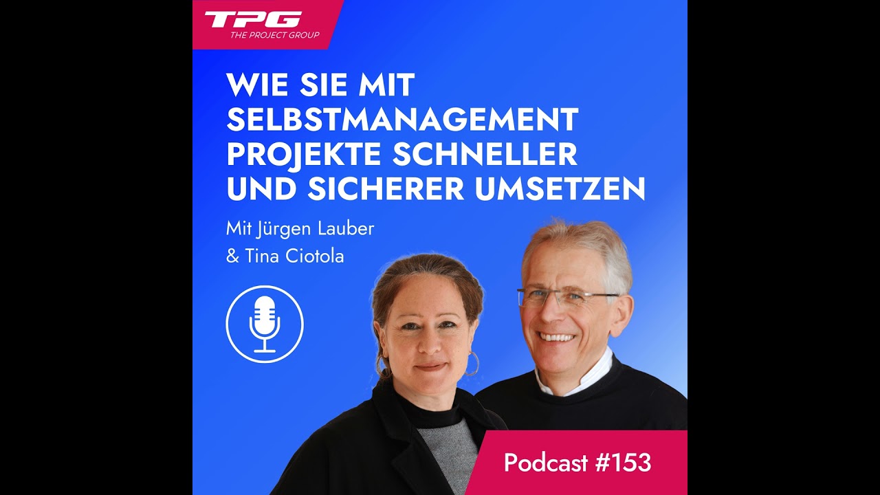 #153 Selbstmanagement im Projektumfeld: Ihr Weg zu mehr Performance und Peace of Mind
