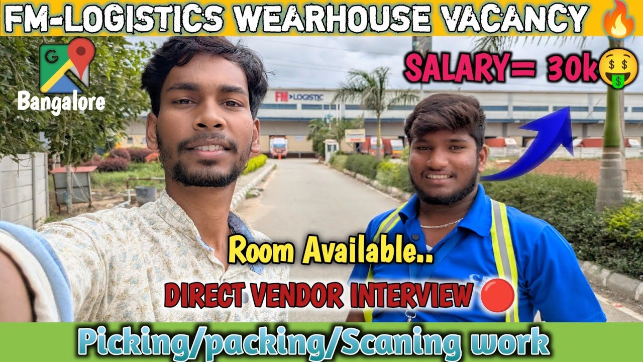 FM-LOGISTICS WEARHOUSE JOB VACANCY 🔥|| MONTHLY SALARY -30k💸 || HIGH SALARY JOB IN BANGALORE||