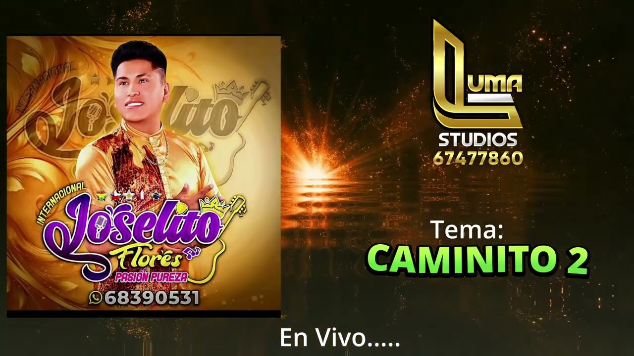 Joselito Flores PASION PUREZA - Caminito 2  - LUMA STUDIOS 2026
