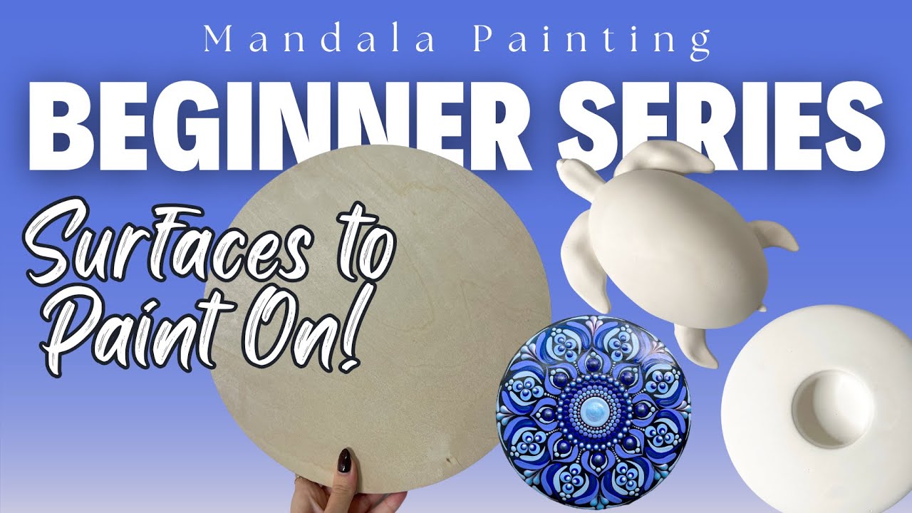 Beginner Series | Surfaces to Paint on | Mandala Dot Art | Tutorial
