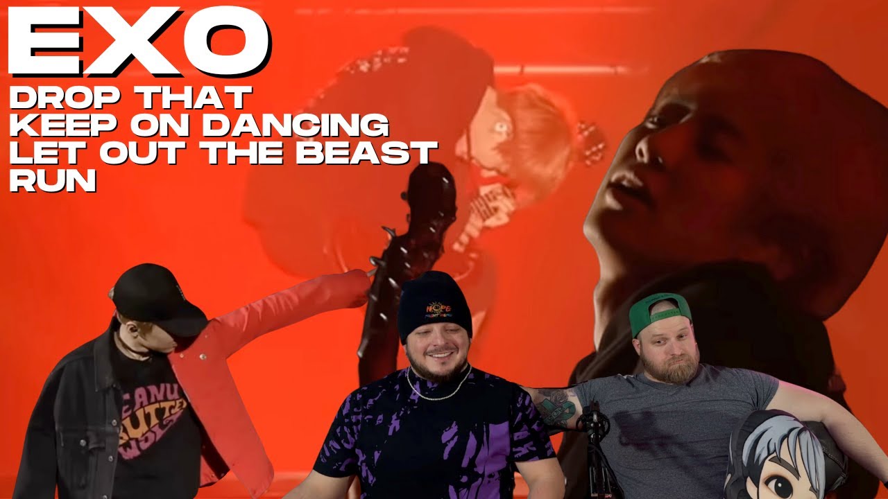EXO - Drop That, Keep On Dancing, Let Out The Beast, Run REACTION
