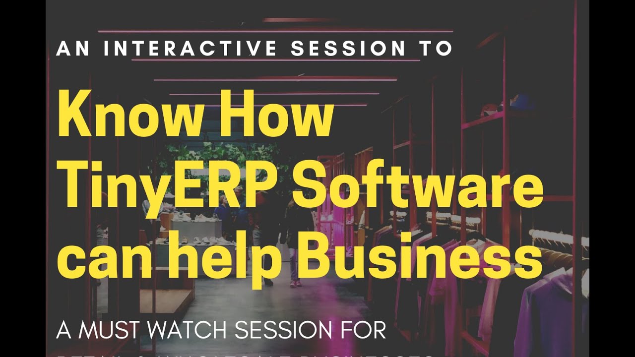 Learn How TINY ERP Sw helps businesses