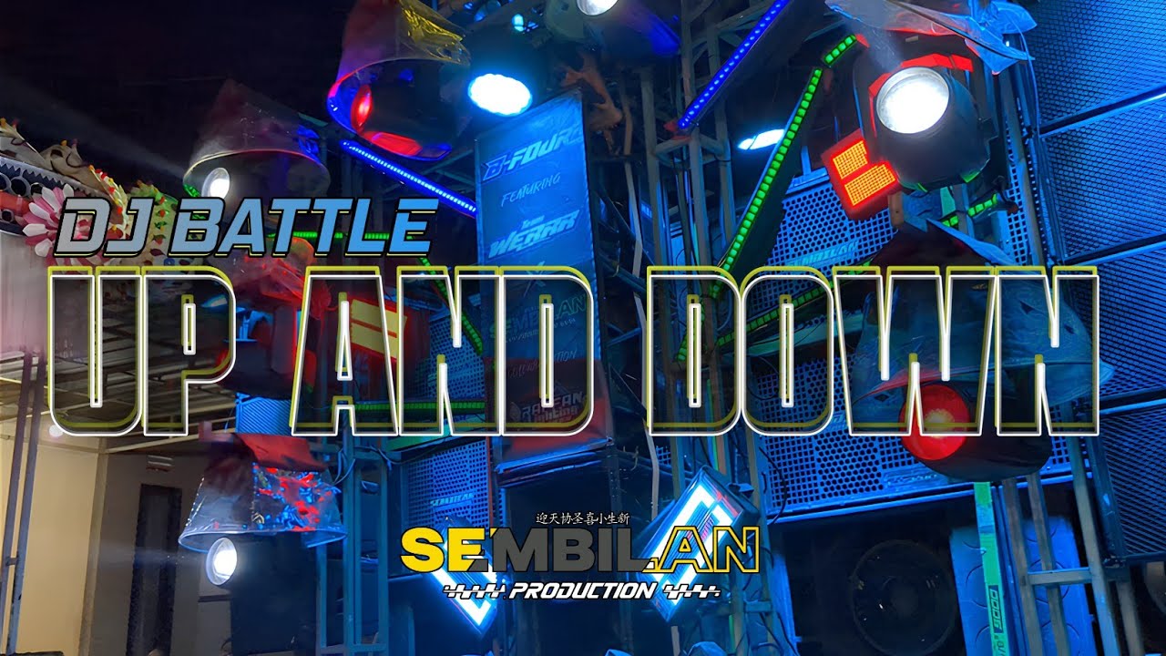 DJ BATTLE UP AND DOWN ❗❗SEMBILAN PRODUCTION