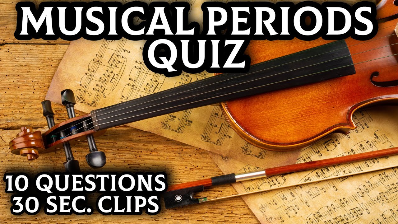 Musical Periods Quiz